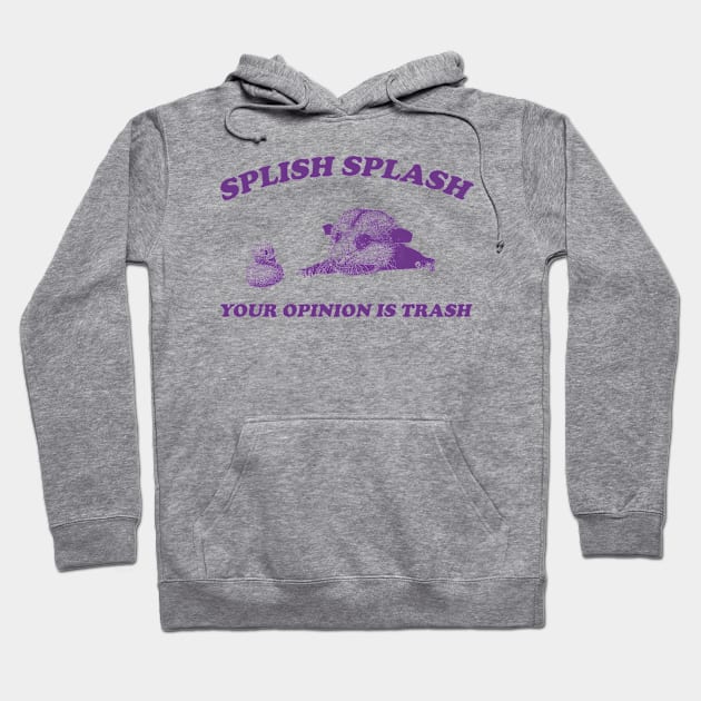 Splish Splash Your Opinion Is Trash Opossum Shirt, Retro Cartoon Possum Hoodie by CamavIngora